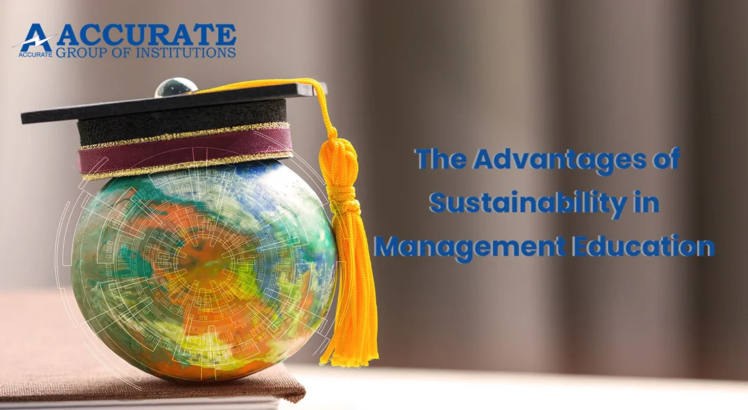 The Advantages of Sustainability in Management Education