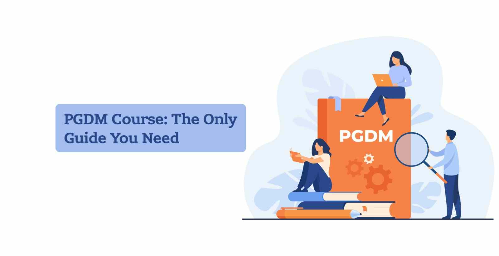 Decoding PGDM: Your Ultimate Guide to the program